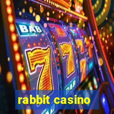 rabbit casino